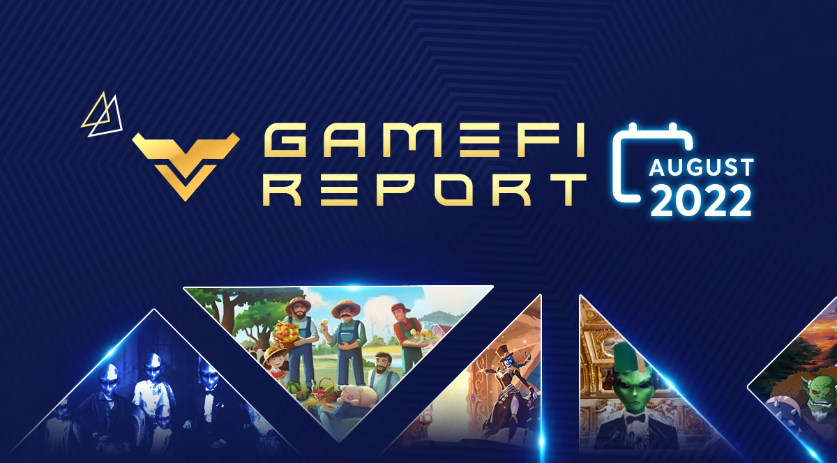 Báo cáo tổng quan thị trường GameFi tháng 08/2022