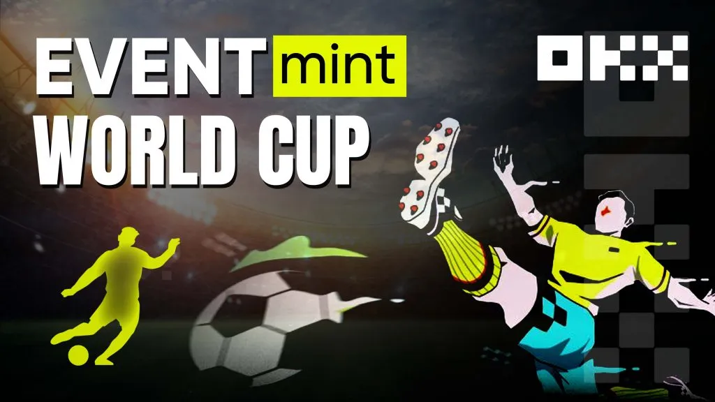 Hướng dẫn Mint OKX Web3 Football NFT: Khơi dậy đam mê, nhận thưởng khỏi chê trong mùa World Cup