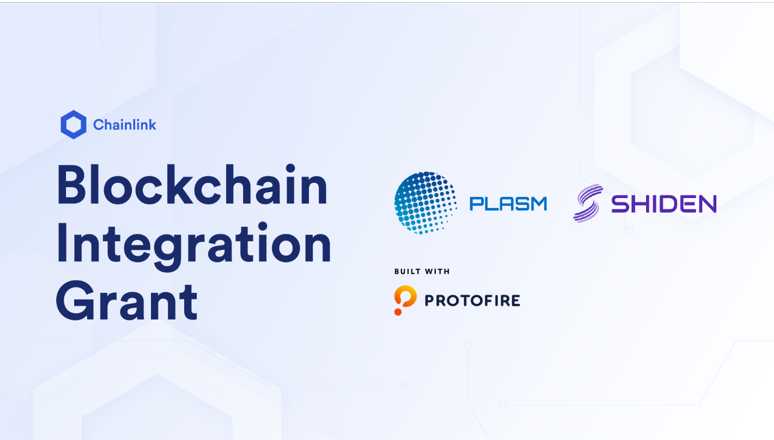 Protofire nhận được tài trợ để tích hợp hoàn toàn Chainlink trên Plasm và Shiden